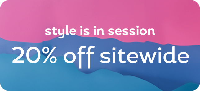 style is in session, 20% off sitewide